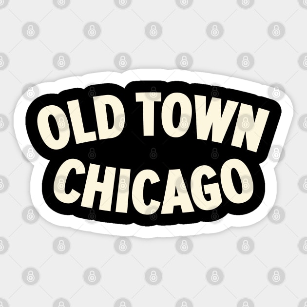 Chicago Old Town Vintage Design - Explore the Windy City's Historic Charm Sticker by Boogosh